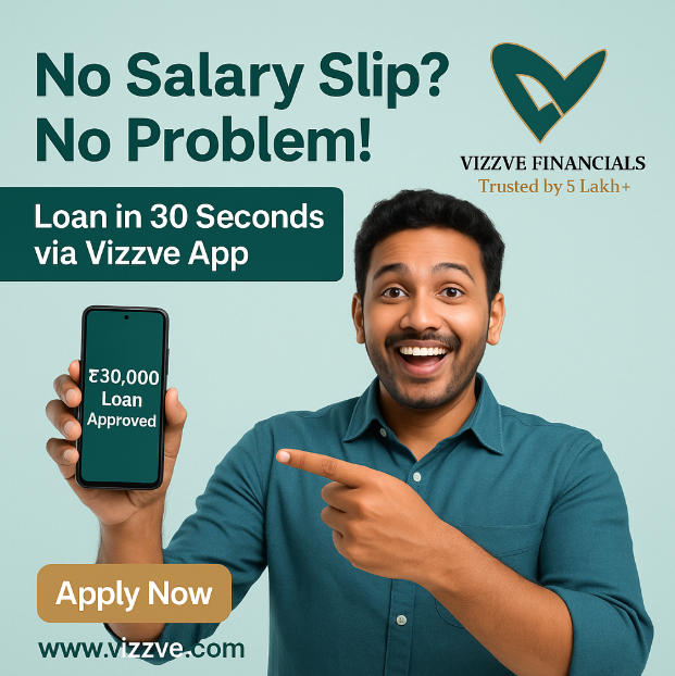 Best App for ₹30000 Loan Without Income Documents – Vizzve services